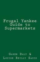 Frugal Yankee Guide to Supermarkets