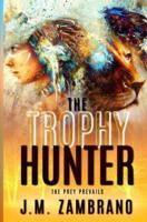 The Trophy Hunter