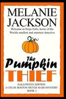 The Pumpkin Thief: A Chloe Boston Mystery