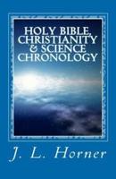 Holy Bible, Christianity & Science Chronology