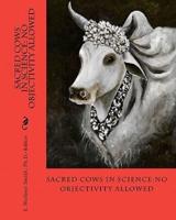 Sacred Cows in Science