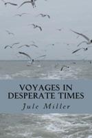 Voyages in Desperate Times