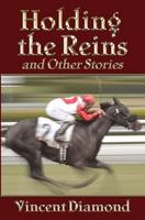 Holding the Reins and Other Stories