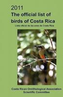2011 The Official List of Birds of Costa Rica