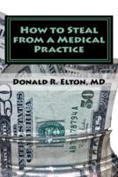 How to Steal from a Medical Practice