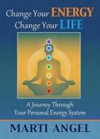 Change Your Energy, Change Your Life