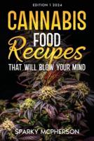 Cannabis Food Recipes That Will Blow Your Mind