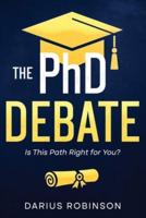 The PhD Debate