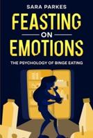 Feasting on Emotions