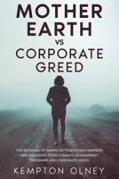 Mother Earth Vs Corporate Greed