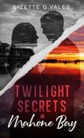 Twilight Secrets in Mahone Bay