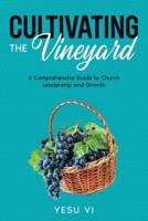 Cultivating the Vineyard