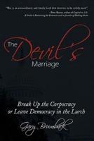 The Devil's Marriage: Break Up the Corpocracy or Leave Democracy in the Lurch