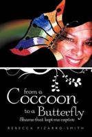 From a Coccoon to a Butterfly: Shame That Kept Me Captive