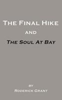 The Final Hike and The Soul at Bay