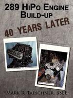 289 HiPo Engine Build-up 40 Years Later