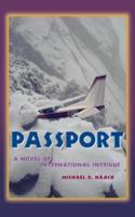 Passport: A Novel of Adventure and Intrigue