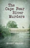 The Cape Fear River Murders