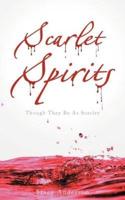 Scarlet Spirits: Though They Be as Scarlet