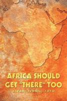 Africa Should Get There Too