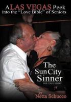 The Sun City Sinner: A Las Vegas Peek Into the Love Bible of Seniors