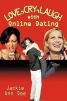 LOVE,CRY,LAUGH with Online Dating
