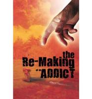Re-making of an Addict