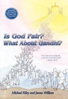 Is God Fair? What About Gandhi?: The Gospel's Answer-Grace & Peace "for I came not to judge the world, but to save the world." -John 12:47