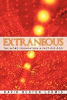 EXTRANEOUS: The Word Foundation A-Fact-oid-God
