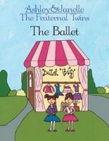 Ashley and Janelle - The Fraternal Twins: The Ballet