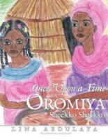 Once Upon a Time in Oromiya: Sheekko Sheekoo