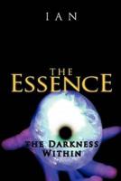 The Essence: The Darkness Within