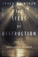 The Seeds of Destruction: From the Chronicles of Algaroth