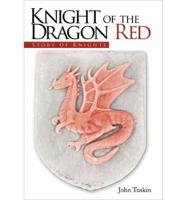 Knight of the Dragon Red: Story of Knights