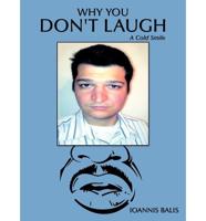 Why You Don't Laugh