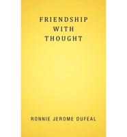Friendship with Thought