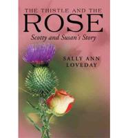 The Thistle and the Rose: Scotty and Susan's Story