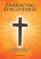 Embracing Forgiveness: Overcoming the Consequences of Ineffective Leadership