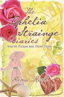 The Ophelia Strainge Diaries