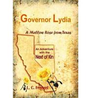 Governor Lydia a Mellow Rose from Texas: An Adventure with the Next of Kin