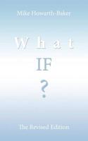 What If ?: The Revised Edition