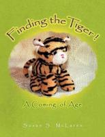 Finding the Tiger: A Coming of Age
