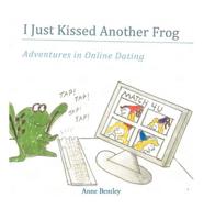 I Just Kissed Another Frog: Adventure in Online Dating