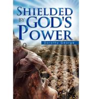 Shielded by God's Power