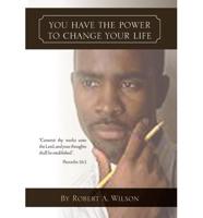 You Have The Power To Change Your Life