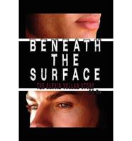 Beneath the Surface