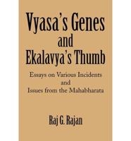 Vyasa's Genes and Ekalavya's Thumb