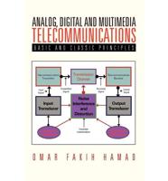 Analog, Digital and Multimedia Telecommunications: Basic and Classic Principles