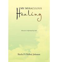 My Miraculous Healing