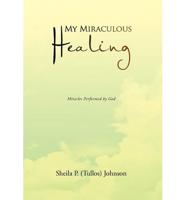 My Miraculous Healing